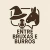 Entre Bruxas e Burros