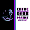 Entre Deux Parties