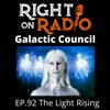 EP 92 The Light Rising-Galactic Council.