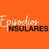 Episodios Insulares