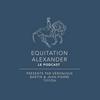 Equitation Alexander, Le Podcast