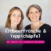 Erdbeerfrösche und Teppichäpfel