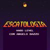 Angelo Bazzo - Escatologia Hard Level