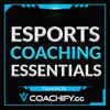Esports Coaching Essentials