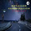 ESTACIÓN CONSPIRACIÓN PODCAST