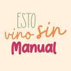 Esto Vino Sin Manual