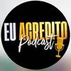 Eu acredito podcast