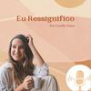 Eu Ressignifico - Por Camilla Viana
