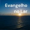 Evangelho no Lar