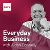 Everyday Business with Aidan Donnelly
