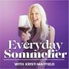Everyday Sommelier - Wine Stories with Kristi Mayfield
