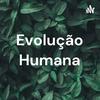 Evolução Humana