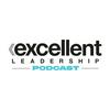 Excellent Leadership Podcast