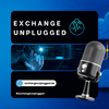 Exchange Unplugged