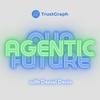 Our Agentic Future