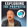 Exploring the Prophetic with Shawn Bolz