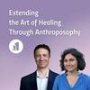 Extending the Art of Healing Through Anthroposophy