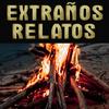 Extraños Relatos: El Podcast Paranormal