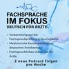 Fachsprache im Fokus – Deutsch für Ärzte - Der FSP-Podcast