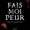 Fais moi peur