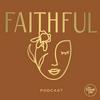 FAITHFUL Podcast