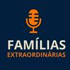Famílias Extraordinárias Podcast