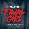 Fear the Final Girl: A Van Ryder Games Podcast
