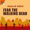 Fear The Walking Dead: Tertulia Zombie