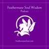 Feathermane Soul Wisdom Show