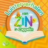 Luisterverhalen van Zin in Zappelin