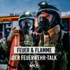 Feuer und Flamme: Der Feuerwehr-Talk