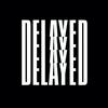 Delayed