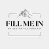 Fill Me In: An Aesthetics Podcast