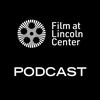 Film at Lincoln Center Podcast