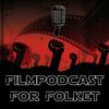 Filmpodcast For Folket
