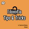 Filosofia Tips & Tricks
