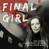 Final Girl - Der Genre-Filmpodcast mit dem weiblichen Blick