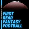 First Read Fantasy Football - Fantasy Football Podcast