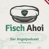 Fisch Ahoi – Der Angelpodcast aus Österreich