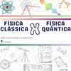 Física Clássica X Física Quântica
