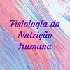 Fisiologia da Nutrição Humana