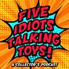 Five Idiots Talking Toys | Star Wars, LEGO &amp; More