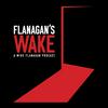 Flanagan's Wake | A Mike Flanagan Podcast