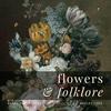Flowers & Folklore