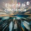 Fluir de la conciencia