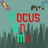 Focus On Me