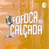 Fofoca na Calçada