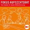 Fokus Aufsichtsrat – Das Update für starke Mitbestimmung
