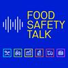 FOOD SAFETY TALK  – The Podcast for Professionals in the Food Supply Chain