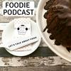 Foodie Podcast